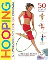 Hooping: A Revolutionary Fitness Program (Book & DVD)