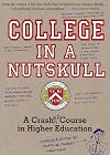 College in a Nutskull: A Crash Ed Course in Higher Education
