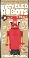 Recycled Robots: 10 Robot Projects