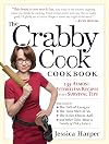 The Crabby Cook Cookbook: Recipes and Rants