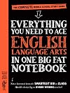 Workman Publishing Everything You Need to Ace English Language Arts in One Big Fat Notebook (Big Fat Notebooks)