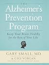The Alzheimer's Prevention Program: Keep Your Brain Healthy for the Rest of Your Life