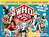 Who Wins?: 100 Historical Figures Go Head-to-Head and You Decide the Winner!