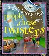 I Didn't Know That People Chase Twisters and Other Amazing Facts About Violent Weather