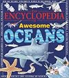 Encyclopedia Of Awesome Oceans (Awesome Encyclopedias)