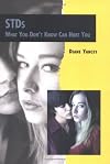 STDs: What You Don't Know Can Hurt You (Twenty-First Century Medical Library)