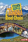 A Tundra Food Chain: A Who-Eats-What Adventure in the Arctic (Follow That Food Chain)