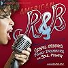 American R and B: Gospel Grooves, Funky Drummers, and Soul Power