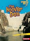 The Hoover Dam (Lightning Bolt Books ÂŽ â Famous Places)