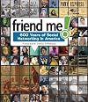 Friend Me!: Six Hundred Years of Social Networking in America (Single Titles)