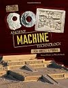 Ancient MACHINE Technology : From Wheels to Forges