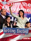 Getting Elected: A Look at Running for Office (Searchlight Books: How Does Government Work?)