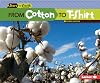 From Cotton to T-Shirt (Start to Finish: Second Series)