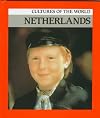 Netherlands (Cultures of the World)
