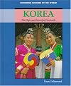 Korea: The High and Beautiful Peninsula (Exploring Cultures of the World)