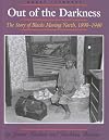 Out of the Darkness: The Story of Blacks Moving North 1890-1940 (Great Journeys)