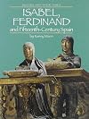 Isabel, Ferdinand and Fifteenth-Century Spain (Rulers and Their Times)