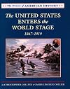 The United States Enters the World Stage: From Alaska Purchase Through World War I, 1867-1919 (Drama of American History)
