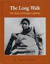 The Long Walk: The Story of Navajo Captivity (Great Journeys)