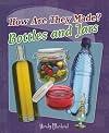 Bottles and Jars (How Are They Made?)