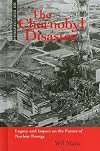 The Chernobyl Disaster: Legacy and Impact on the Future of Nuclear Energy (Perspectives on)