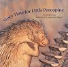 Story Time for Little Porcupine