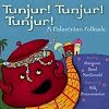 Tunjur! Tunjur! Tunjur!: A Palestinian Folktale