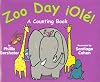 Zoo Day Ole!: A Counting Book