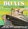 Boats: Speeding! Sailing! Cruising!