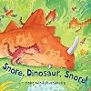 Snore, Dinosaur, Snore!