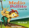 Medio Pollito: A Spanish Tale