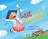 The Last Day of Kindergarten - Paperback - First Scholastic Printing 2012