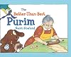 The Better-Than-Best Purim