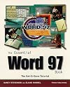 The Essential Word 97 Book: The Get-It-Done Tutorial
