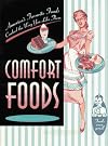 Comfort Foods: America's Favorite Foods, Cooked the Way You Like Them
