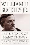 Let Us Talk of Many Things : The Collected Speeches with New Commentary by the Author