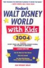 Walt Disney World with Kids, 2004: Including Disney Cruise Line, Universal Orlando, and Islands of Adventure (Travel wit