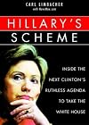 Hillary's Scheme: Inside the Next Clinton's Ruthless Agenda to Take the White House