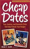 Cheap Dates: Fun, Creative, and Romantic Dates That Won't Break Your Budget