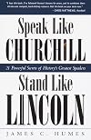 Speak Like Churchill, Stand Like Lincoln: 21 Powerful Secrets of History's Greatest Speakers