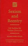Sexism and Reentry: Job Realities for Women Librarians
