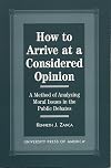 How to Arrive at a Considered Opinion