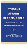 Student Affairs Reconsidered