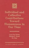 Individual and Collective Contributions Toward Humaneness in Our Time