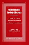 An Introduction To Theological Research: A Guide for College and Seminary Students