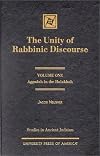 The Unity of Rabbinic Discourse: Volume I: Aggadah in the Halakhah (Studies in Ancient Judaism)