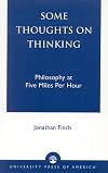 Some Thoughts on Thinking: Philosophy at Five Miles Per Hour