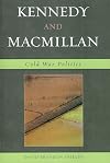 Kennedy and Macmillan: Cold War Politics