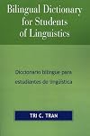 Bilingual Dictionary for Students of Linguistics: Diccionario Bilingue para Estudiantes de Linguistica