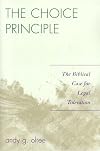 The Choice Principle: The Biblical Case for Legal Toleration